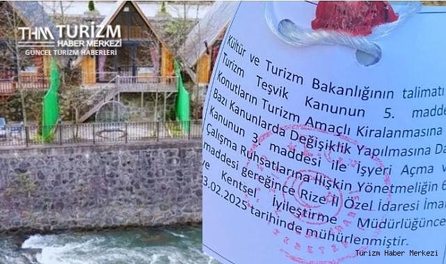 Rize Fırtına Vadisi'nde ruhsatsız onlarca konaklama tesisi mühürlendi!